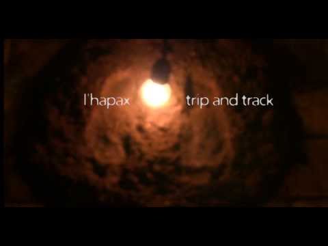 l'hapax - trip and track