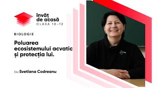  "Poluarea ecosistemului acvatic și protecția lui"
