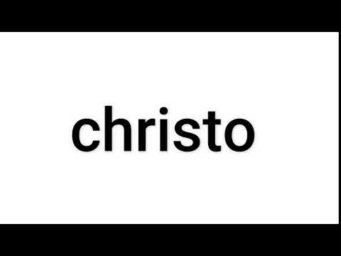 how to pronounce christo