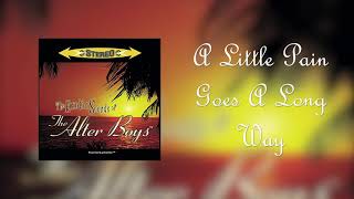 The Alter Boys &quot;A Little Pain Goes a Long Way&quot;