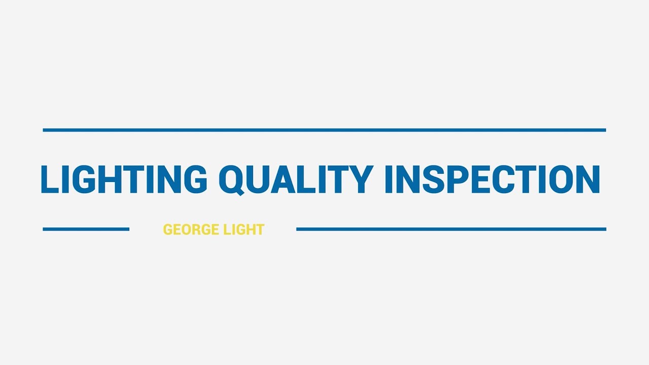 Lighting Quality Inspection