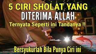 Download lagu BERSYUKUR JIKA MERASAKANNYA ‼️INILAH TANDA SHOLAT YANG DITERIMA ALLAH | SEMOGA SHOLAT KITA DITERIMA mp3