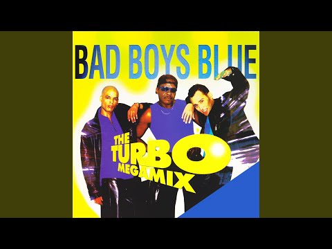The Turbo Megamix Short Cut - Bad Boys Blue