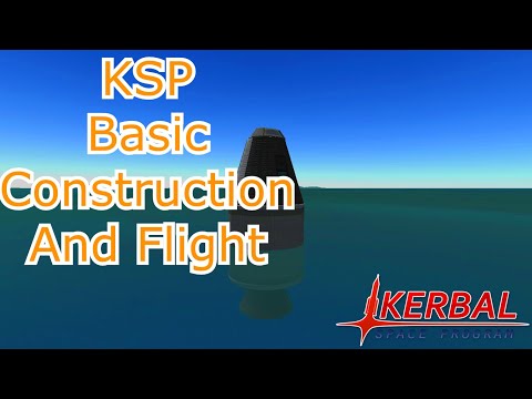 KSP 1.11 | Basic Construction and Flight Tutorial  | KSP Beginner Guide #1