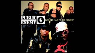 Public Enemy - "Reggie Jax (D-Ex Remix)"