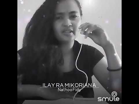 Ilay ra mikoriana cover smule by Nathoo