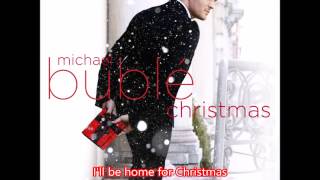 I'll Be Home For Christmas - Michael Bublé
