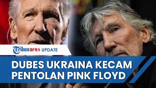 Sosok Roger Waters, Pentolan Pink Floyd yang Dikecam Dubes Ukraina setelah Diundang Rusia