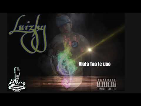 Luizky - “Alofa Faa Le Uso”