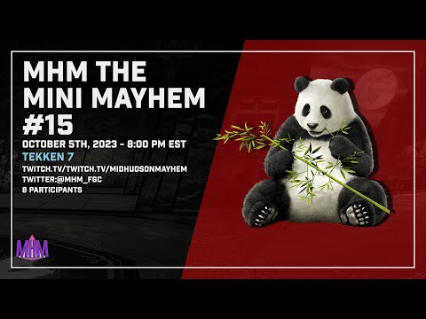 MHM: The Mini Mayhem #15 feat. SF6 and Tekken 7!