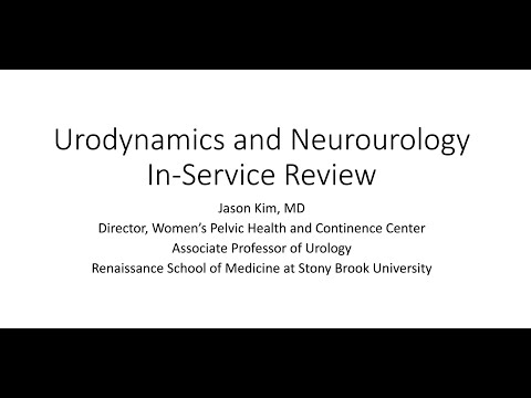 UDS and Neurourology - EMPIRE Urology In Service Review