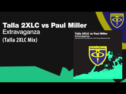 Talla 2XLC vs Paul Miller - Extravaganza (Talla 2XLC Mix)
