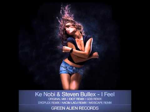Ke Nobi & Steven Bullex - I Feel [Official Final Preview]