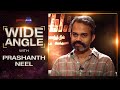 Prashanth Neel Interview With Baradwaj Rangan | Wide Angle | K.G.F: Chapter 2