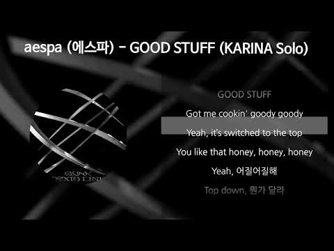 aespa (에스파) - GOOD STUFF (KARINA Solo) [가사/Lyrics]