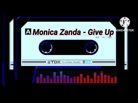 MONICA ZANDA - GIVE UP