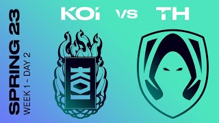 LEC Spring Split 2023 - W1D2 - KOI vs TH
