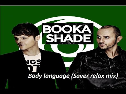 Booka Shade  Body language (Saver relax mix)