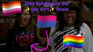 Glee but it&#39;s just the ✨️gay sh*t✨️ | The Unholy Trilogy finale