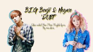 B.I.G Benji and Heyne - Duet (Color coded/Han/Rom/English lyrics)