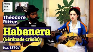 Théodore Ritter: Habanera (Sérénade créole)
