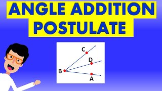 GEOMETRY | ANGLE ADDITION POSTULATE EXPLAINED - OH MATH GAD
