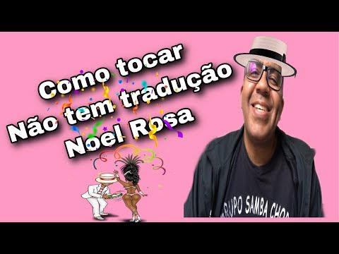 Não Tem Tradução - Noel Rosa