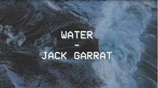 Water - Jack Garratt - Tradução - PTBR
