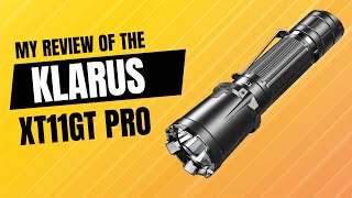 Klarus XT11GT Pro Review: High Lumens, High Performance
