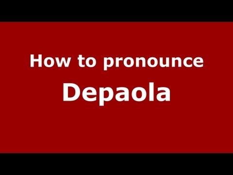 How to Pronounce Depaola - PronounceNames.com