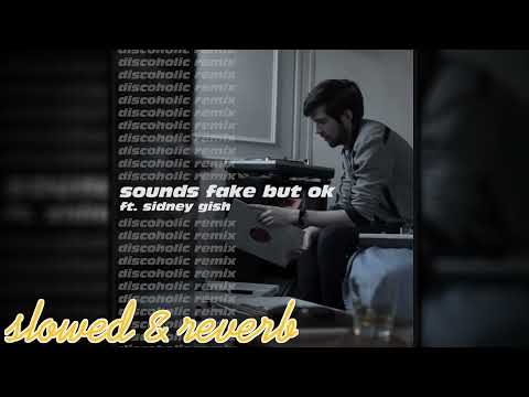 Camino 84 - Sounds Fake But OK Discoholic Remix (slowed & reverb)