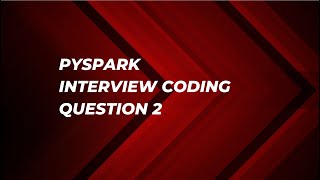 pyspark interview coding question no 2