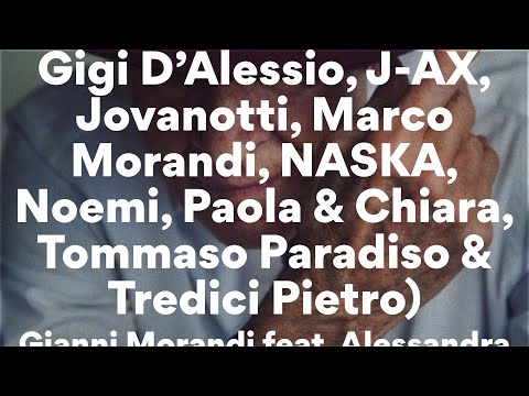Gianni Morandi feat. Alessandra Amoroso, ARIETE, Bresh, Gaia, Gigi D'Alessio, J-AX, Jovanotti, Marc