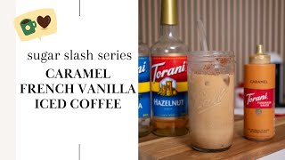 Sugar Slash Series Day 13: Caramel French Vanilla Iced Coffee
