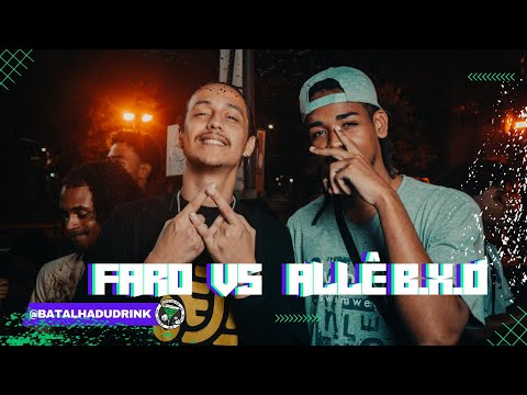 FARO VS ALLÊ B.X.D   | BDD EDIÇÃO 27°| (SEGUNDA  FASE)
