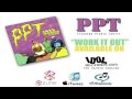 "Work It Out" - PPT (Pikahsso Picnic Tahiti)  Tres Monos In Love Cd/Dvd Get It Now