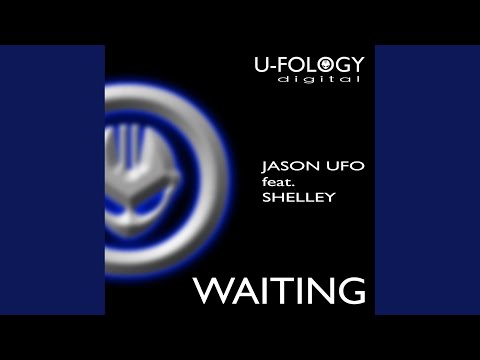 Waiting (Ufology Version)