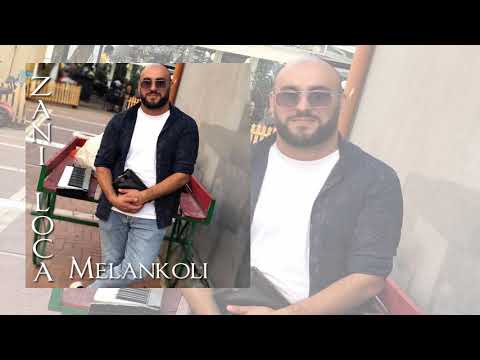 Zani Loca - Melankoli (Official Audio)