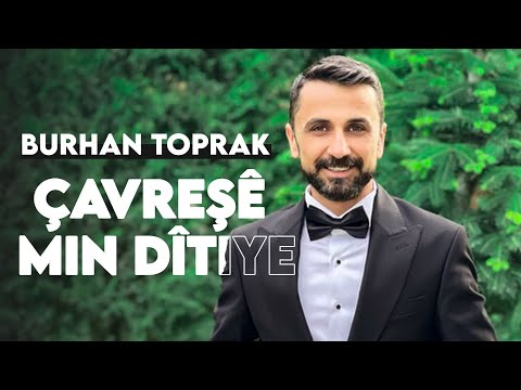 Burhan Toprak - Çavreşê (Official Lyrics Video)