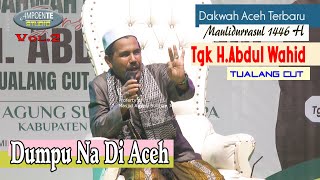 Download lagu Dumpu Na Di Aceh Ban Tapereule Ka Tan  I Tgk H.Abdul Wahid Tualang Cut.Vol.2 mp3