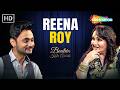 Golden Era की Diva Reena Roy Memories Jo Bhulaye Nahi Jate Baatein Kahi Ankahi