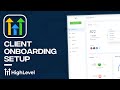 GoHighLevel - Client Onboarding Tutorial & Setup