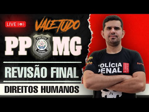 PPMG - Vale Tudo - Direitos Humanos - Revisão de Reta Final | Prof. Fraga