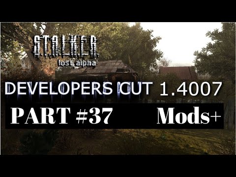 S T A L K E R  Lost Alpha Developer's Cut v1 4007, #37. Radar #4. Nomad's safe house. mods+