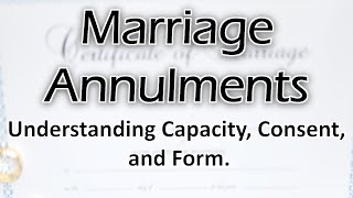 Catholic Marriage Annulments Explained: Capacity, Consent, and Form