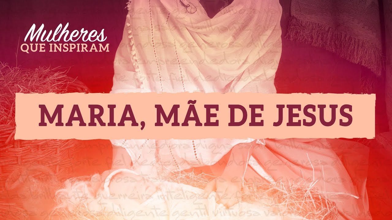 Watch Now Maria, mãe de Jesus - Mulheres que Inspiram Maria, mãe de Jesus - Mulheres que Inspiram