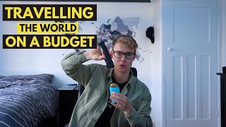 How to TRAVEL the world on a budget