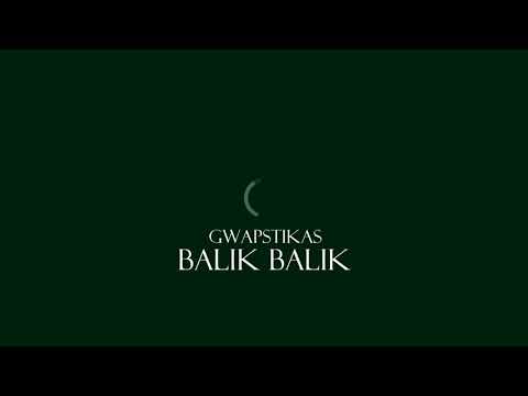 Gwaps Tikas - Balik Balik (Prod. by Zjhep)