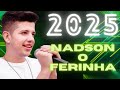 NADSON O FERINHA CD NOVO 2025 ATUALIZADO COMPLETO MÚSICAS NOVAS OUTUBRO