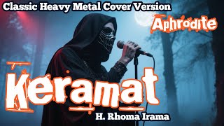Download lagu Keramat – H. Rhoma Irama | Classic Heavy Metal Cover by Aphrodite mp3